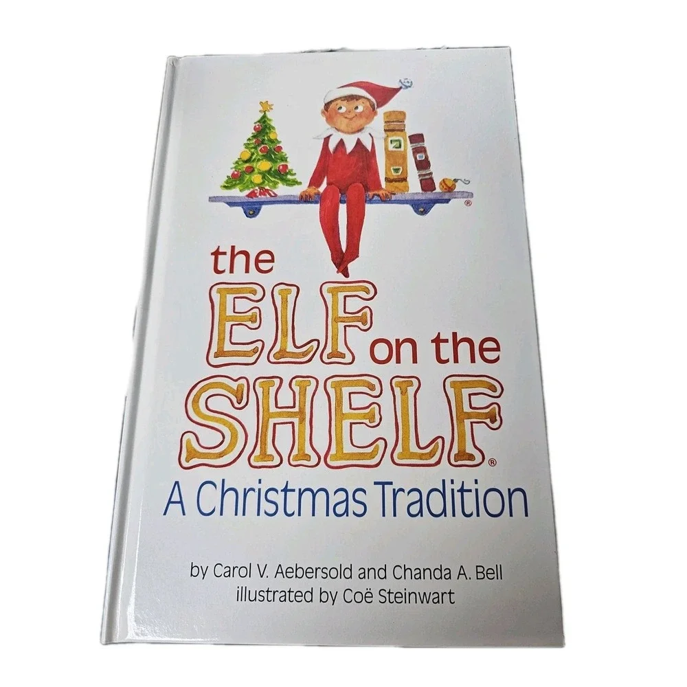 The Elf On The Shelf A Christmas Tradition By Carol V. Aebersold & Chanda A Bell